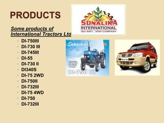 ProductsSome products of International Tractors LtdDI-750IIIDI-730 IIIDI-745IIIDI-55DI-730 IIDI340SDI-75 2WDDI-750IIDI-732IIIDI-75 4WDDI-750DI-732III