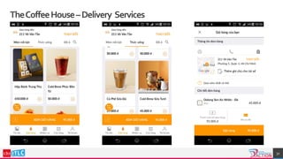 32
TheCoffeeHouse–Delivery Services
 