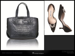 ITL Information Technology LineNANCY GONZALEZ / MANOLOBLAHNIK
 