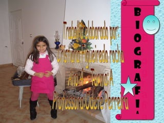 Biografia B I O G R A F I a Trabalho elaborado por: Cristiana Figueiredo rocha Ano:4  Turma:A Professora:Odete Perreira 
