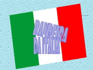 BANDEIRA DA ITÁLIA 