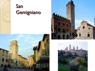 SanSan
GemignianoGemigniano
 
