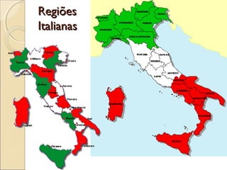 RegiõesRegiões
ItalianasItalianas
 