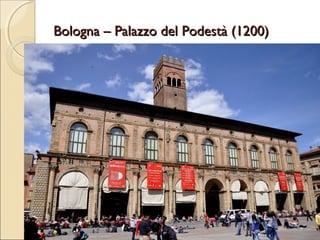 Bologna – Palazzo del Podestà (1200)Bologna – Palazzo del Podestà (1200)
 