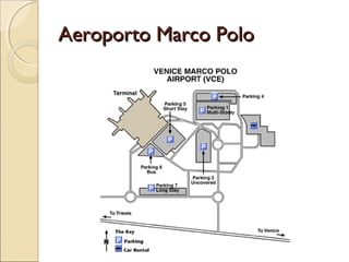 Aeroporto Marco PoloAeroporto Marco Polo
 
