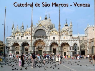 Catedral de São Marcos - VenezaCatedral de São Marcos - Veneza
 