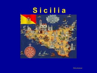Sicilia




          Click p/avançar
 