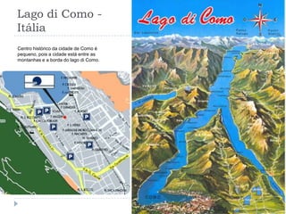 Lago di Como - ItáliaCentro histórico da cidade de Como é pequeno, pois a cidade está entre as montanhas e a borda do lago di Como.