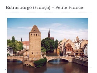Estrasburgo (França) – Petite France