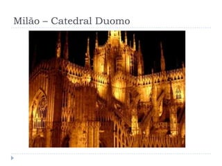 Milão – Catedral Duomo