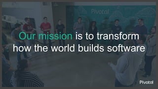 © Copyright 2017 Dell Inc.3
Our mission is to transform
how the world builds software
 