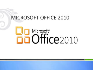 MICROSOFT OFFICE 2010
 