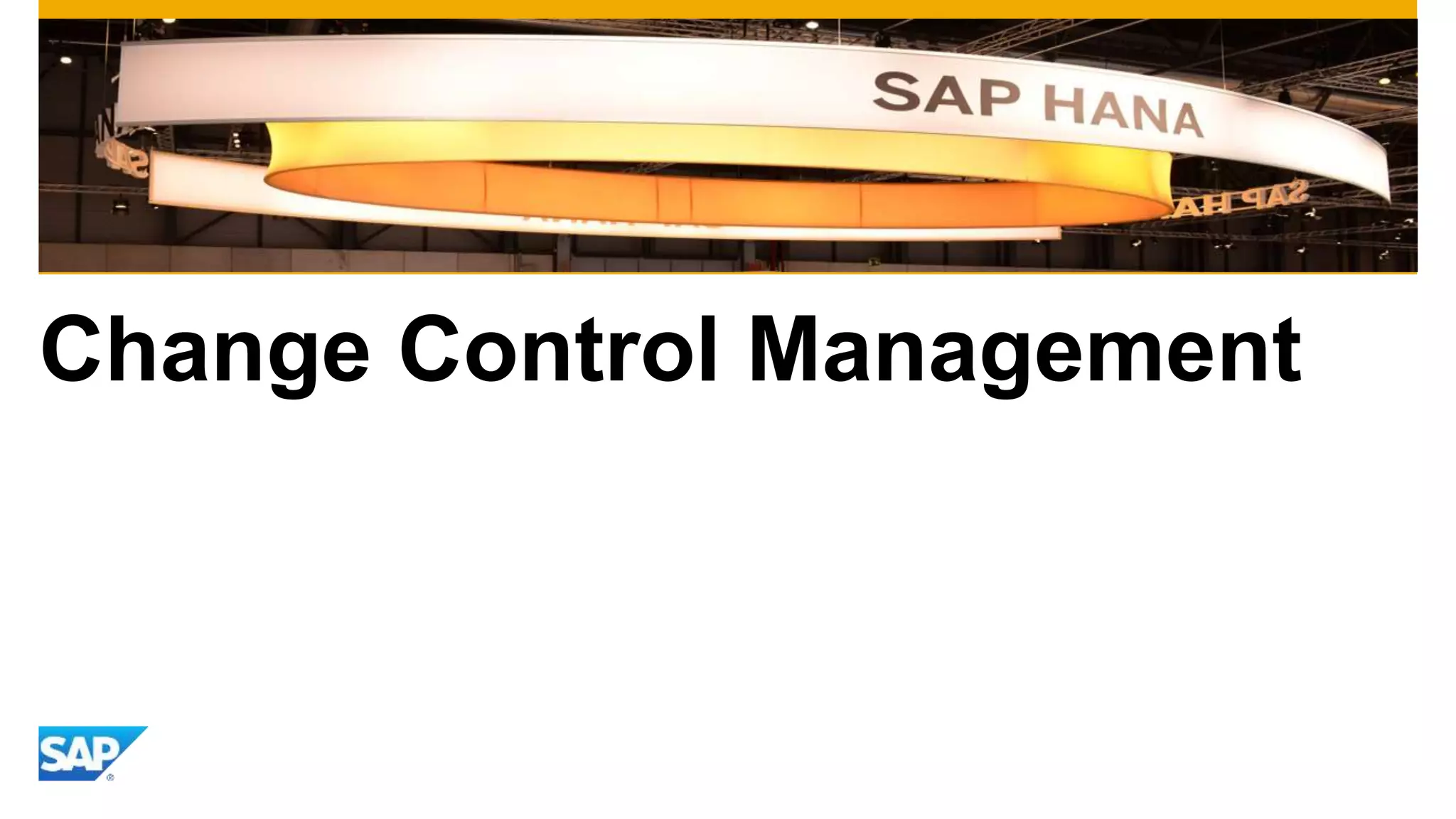 Change Control Management 
 