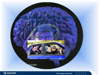 Brain maturation and risk behavior  among young drivers   International Traffic Medicine Association AD Den Haag 26-29 April, 2009 Dagfinn Moe SINTEF  