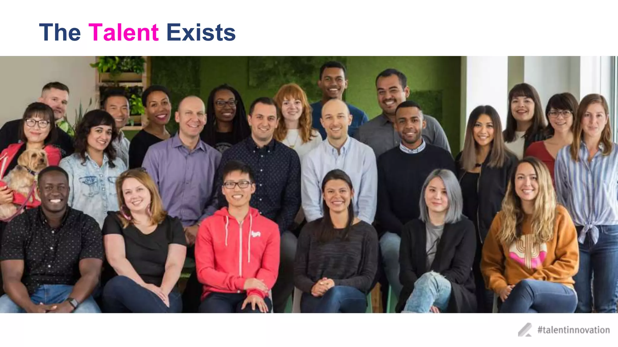 The Talent Exists
 