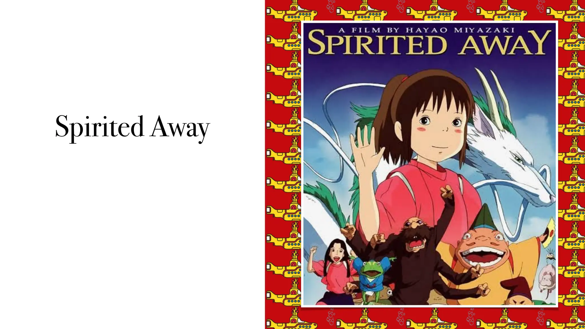 Spirited Away
 