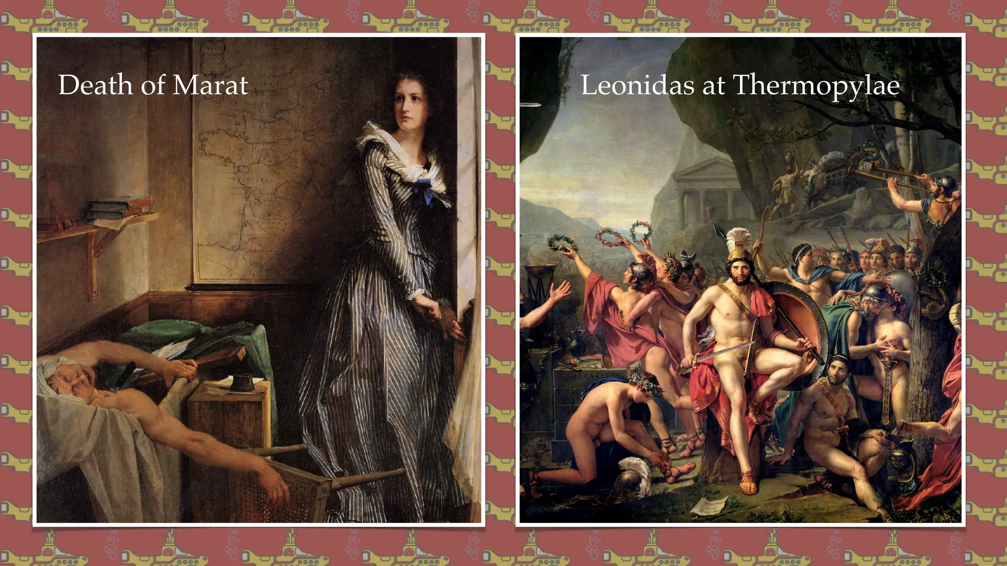 Leonidas at Thermopylae
Death of Marat
 