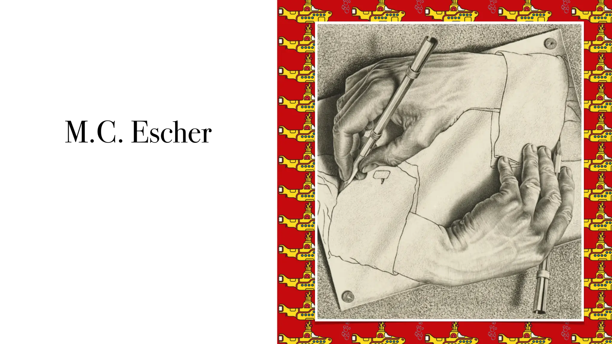 M.C. Escher
 