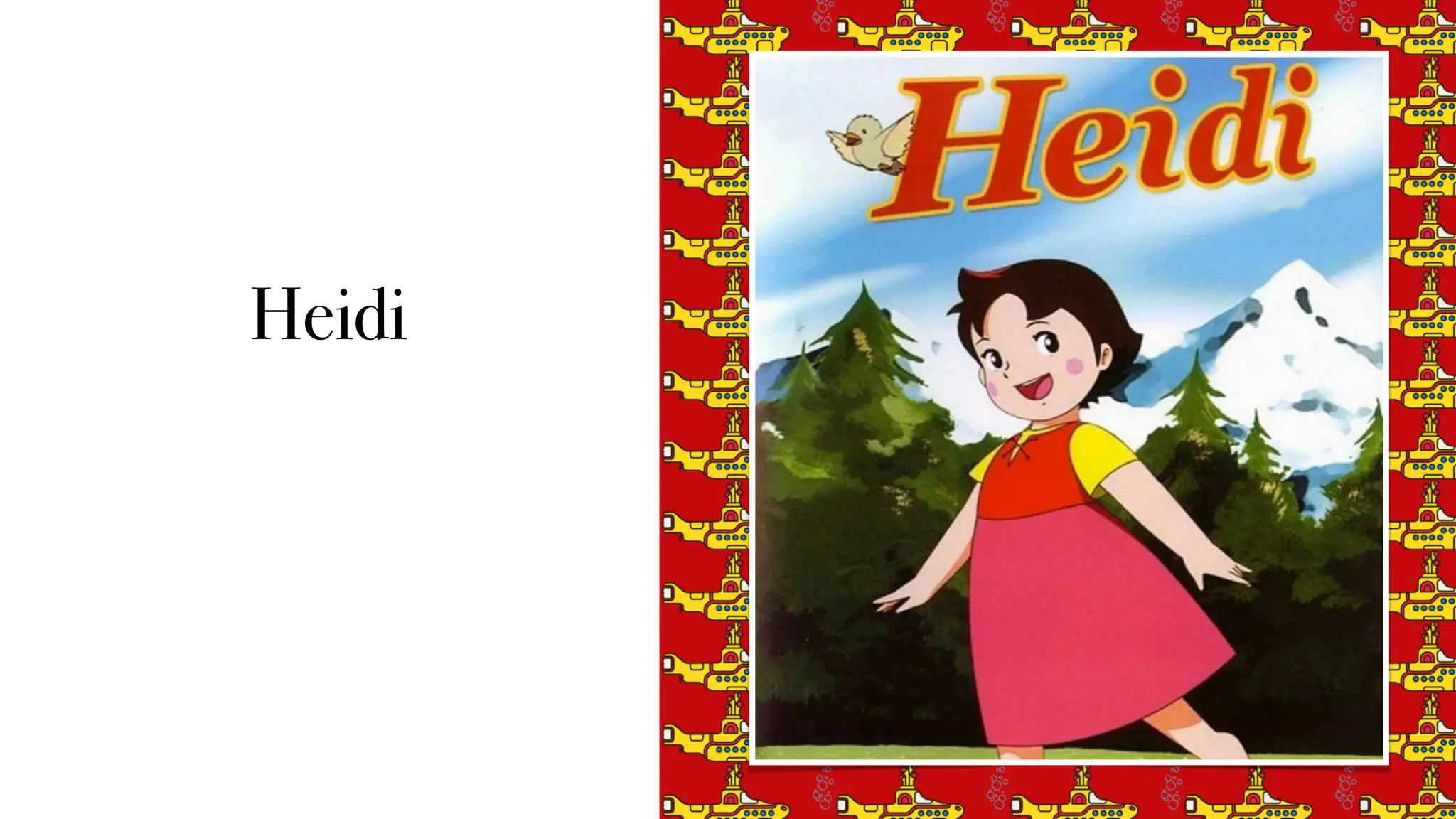 Heidi
 