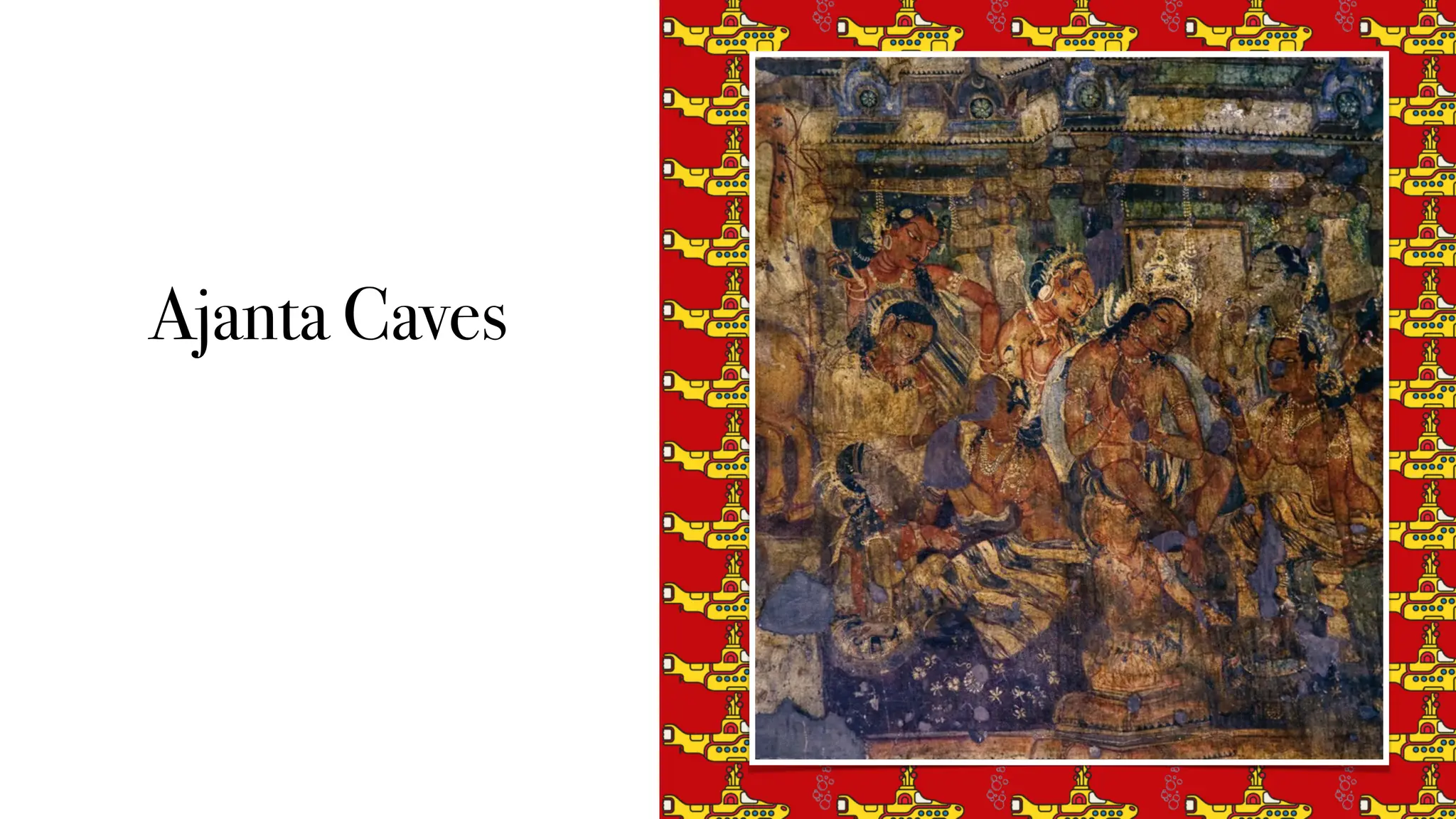 Ajanta Caves
 