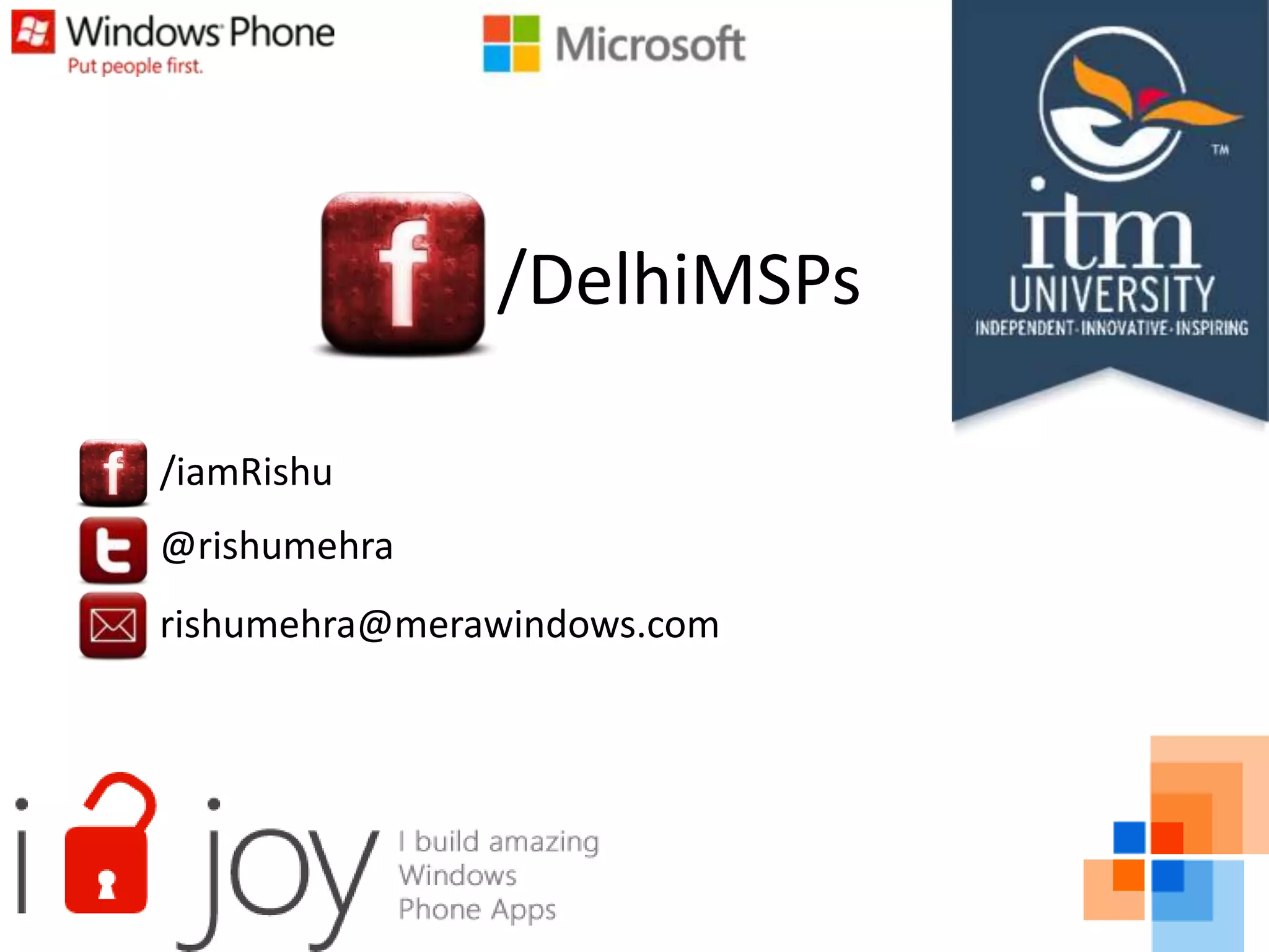 /DelhiMSPs
/iamRishu
@rishumehra
rishumehra@merawindows.com