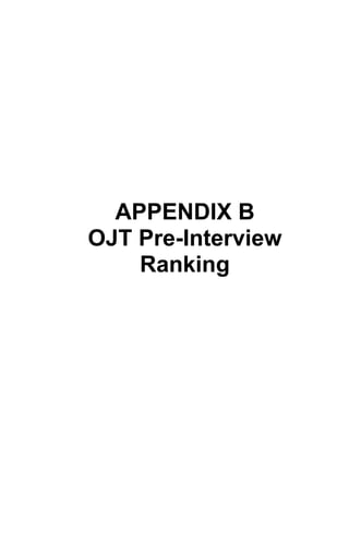 APPENDIX B
OJT Pre-Interview
    Ranking
 
