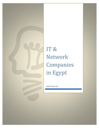 IT &
Network
Companies
in Egypt
www.itawy.com
 