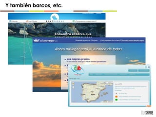 Y también barcos, etc.
 