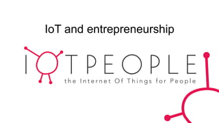 IoT and entrepreneurship

 