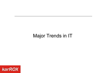Major Trends in IT  