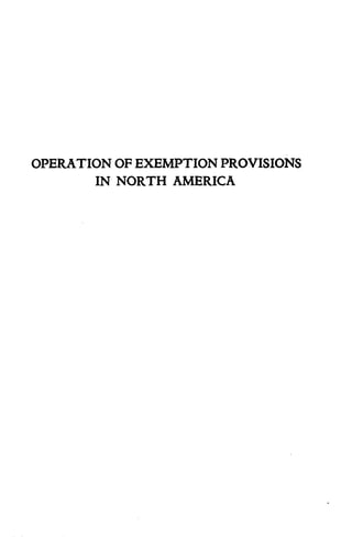 OPERATION OF EXEMPTION PROVISIONS 
IN NORTH AMERICA 
 