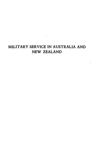 MILITARY SERVICE IN AUSTRALIA AND 
NEW ZEALAND 
 