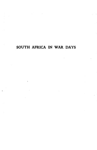 SOUTH AFRICA IN WAR DAYS 
 