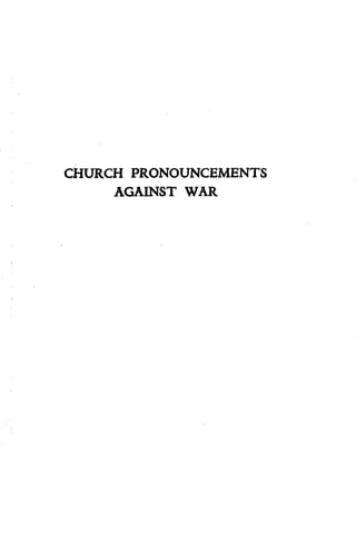 CHURCH PRONOUNCEMENTS 
AGAINST WAR 
 