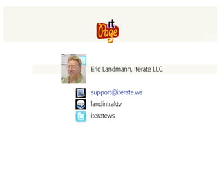 Eric Landmann, Iterate LLC


support@iterate.ws
landintraktv
iteratews
 