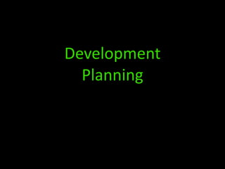 Development  
Planning

 