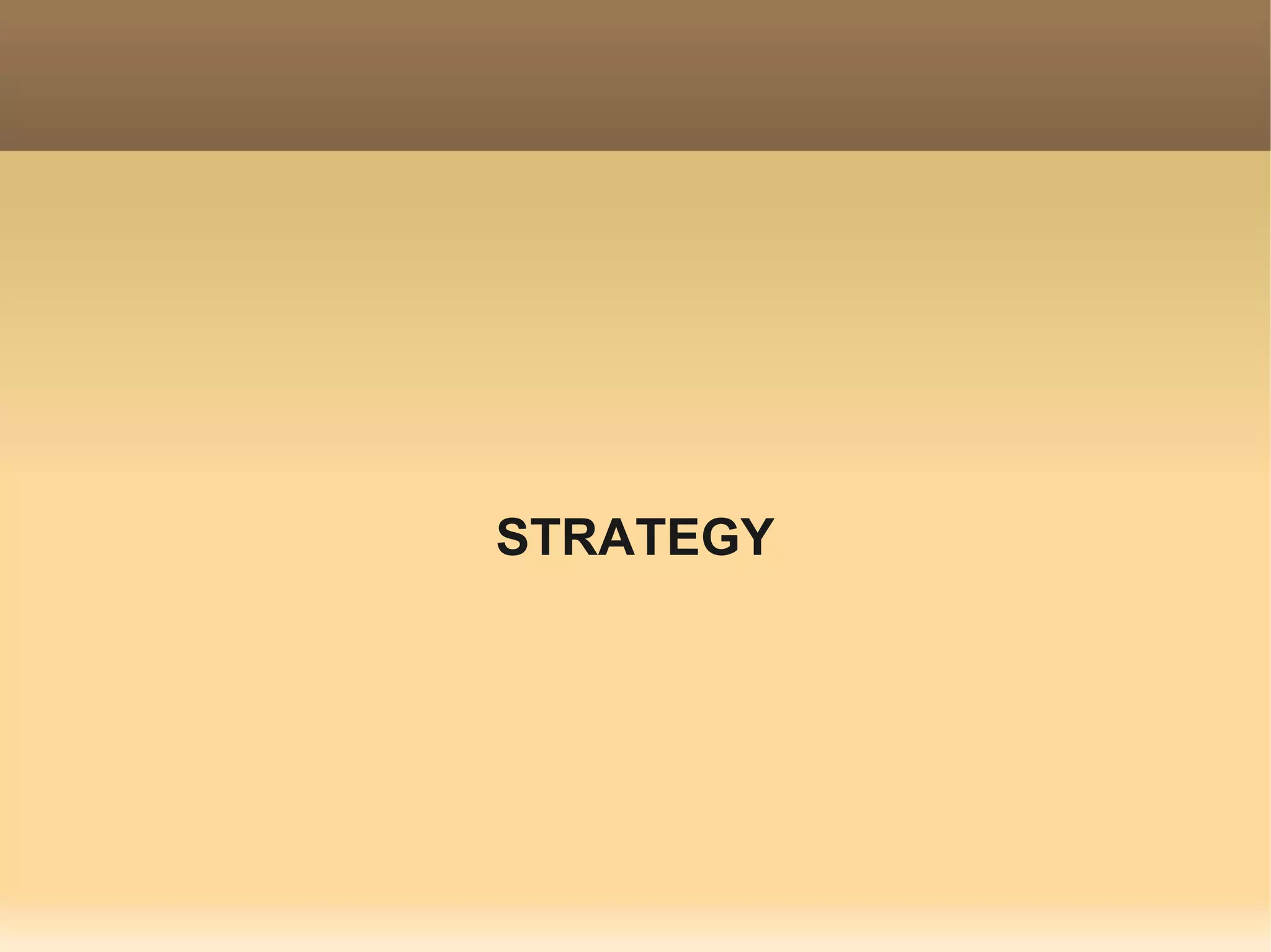 STRATEGY
 