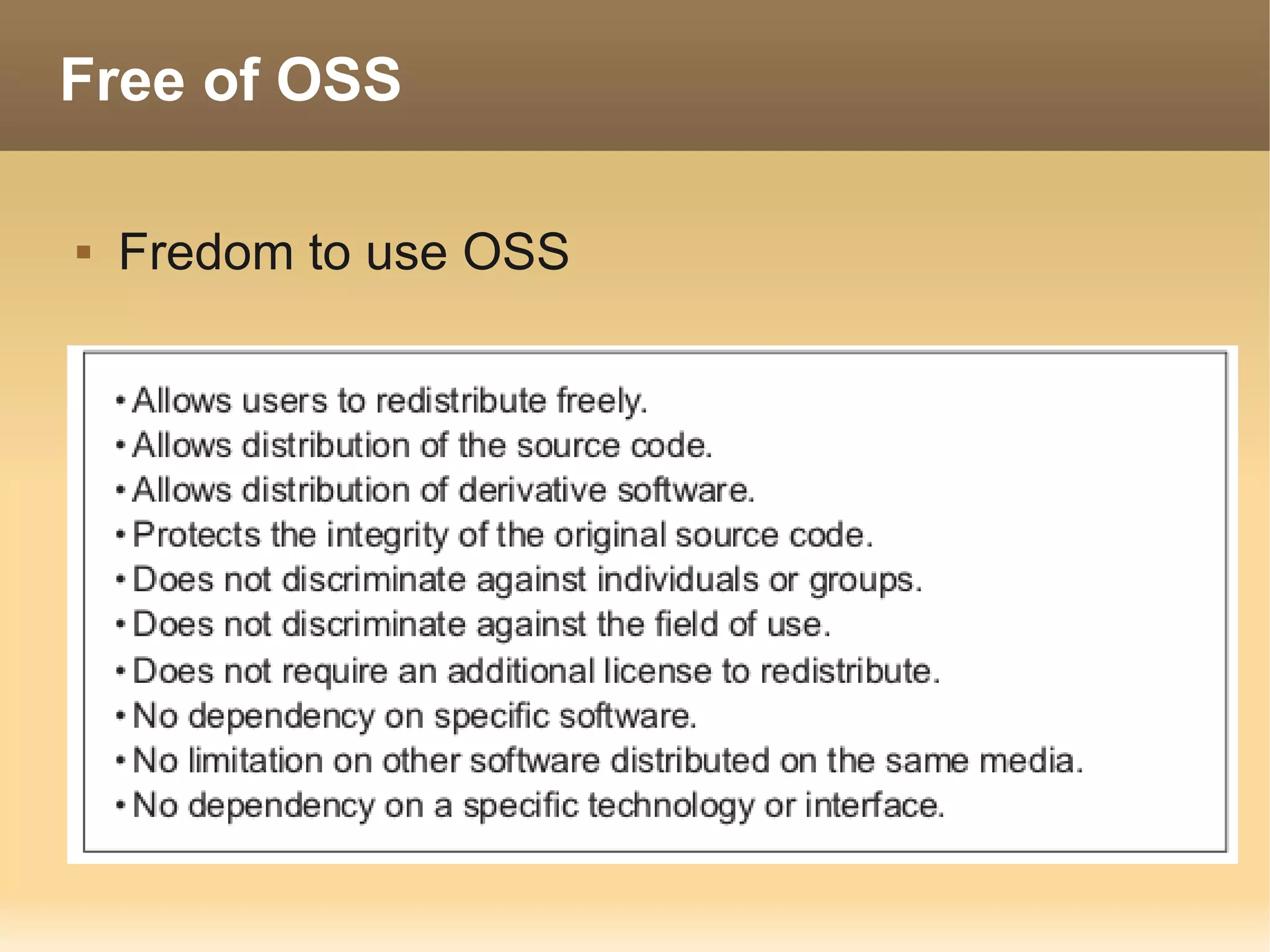 Free of OSS

   Fredom to use OSS
 