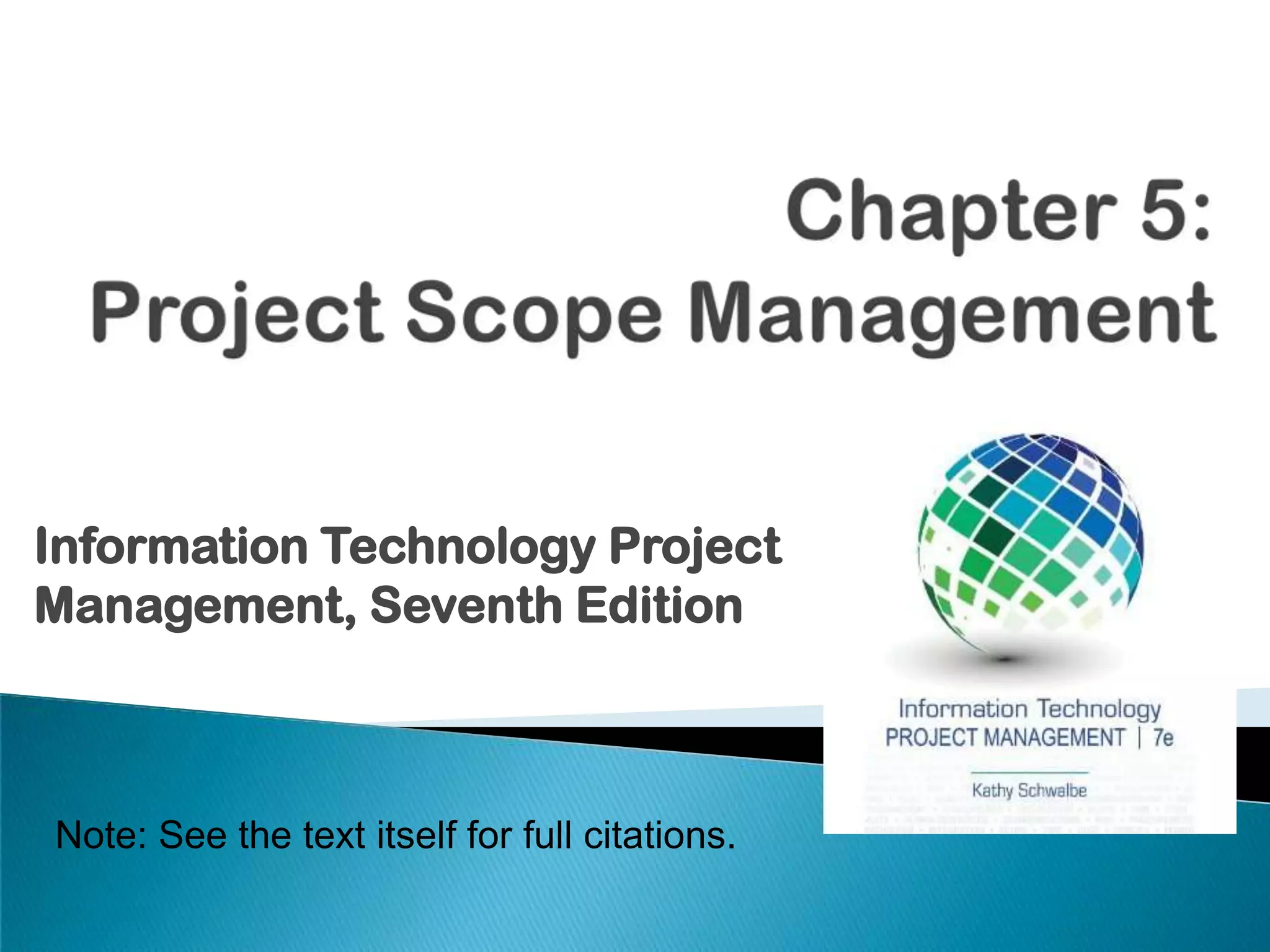 Information Technology Project
Management, Seventh Edition
Note: See the text itself for full citations.
 