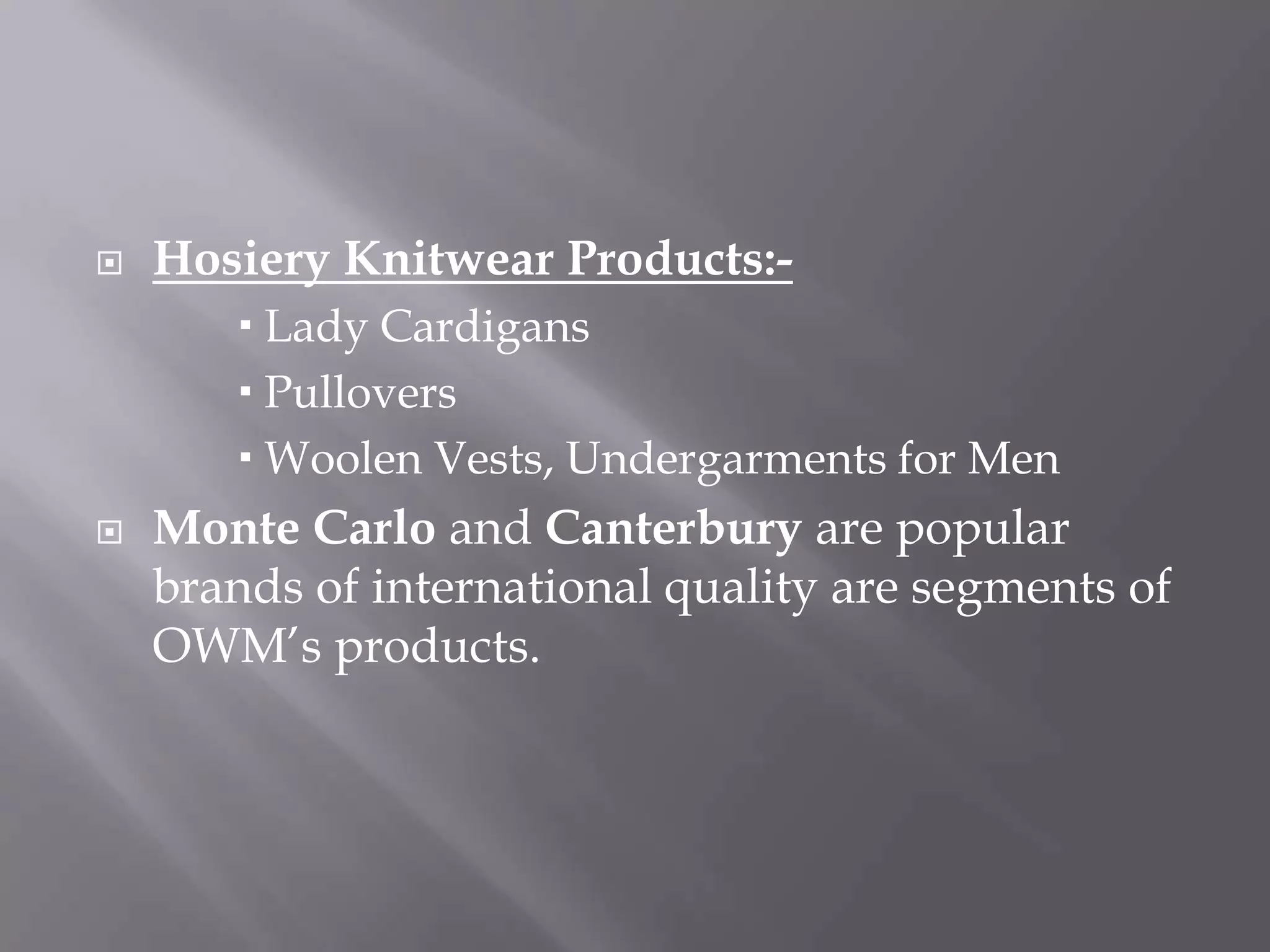 Departments In OswalWoollen MillsQUALITY CONTROLHUMAN RESOURCE DEPARTMENTFINANCE DEPARTMENTMARKETING DEPARTMENTEXPORT DEPARTMENT 