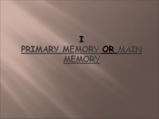 IT ppt (computer memory).pptx Different types of memory | PPTX