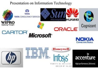 Presentation on Information Technology  