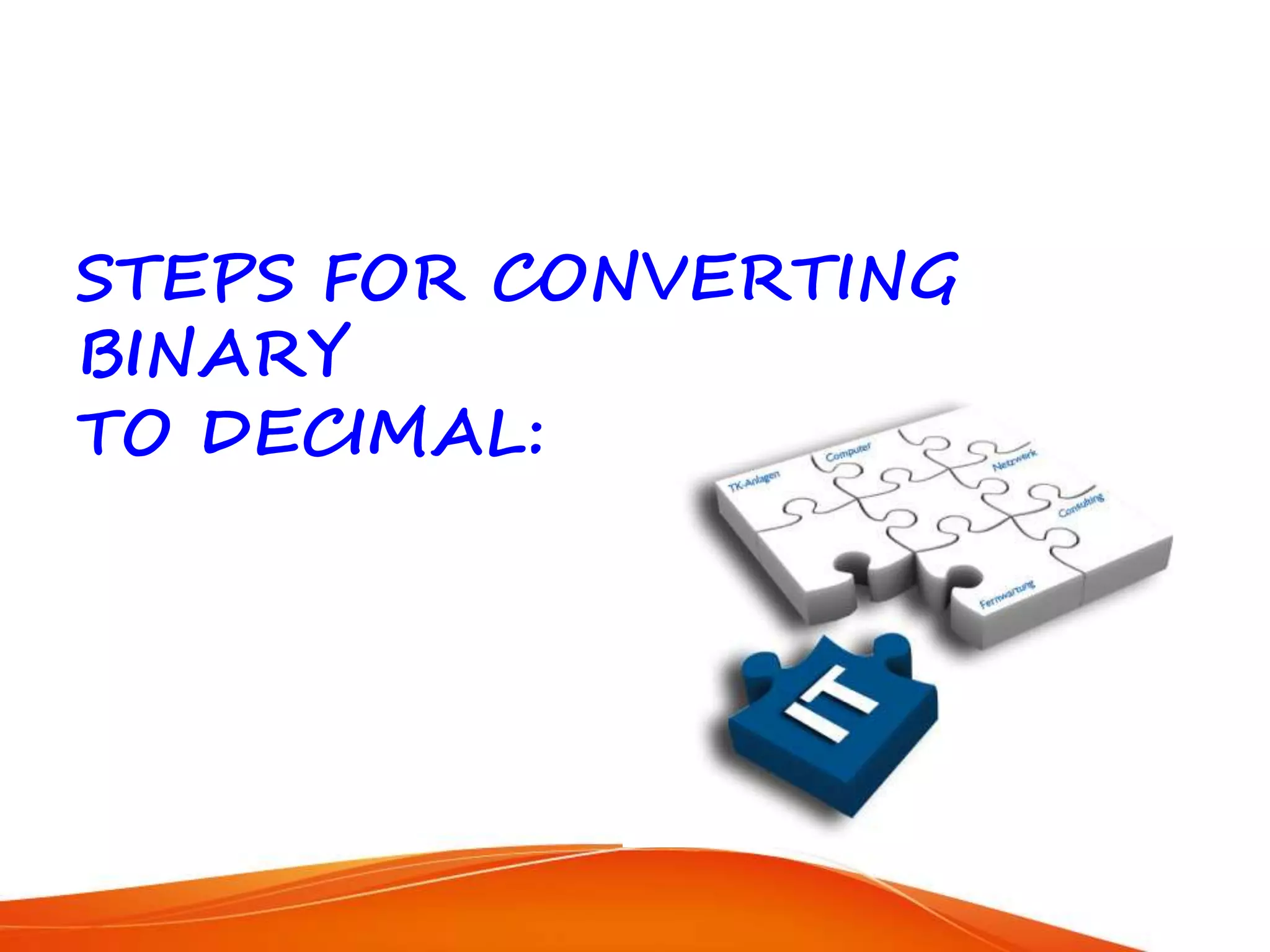 CONVERSION OF BINARY TO DECIMAL | PPT