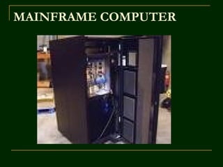 MAINFRAME COMPUTER
 