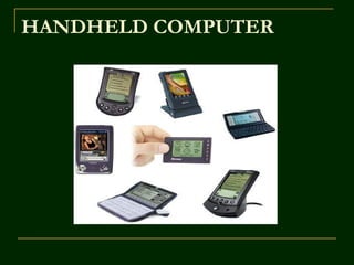 HANDHELD COMPUTER
 