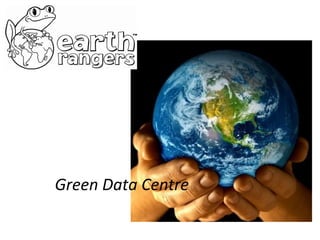 Green Data Centre 
