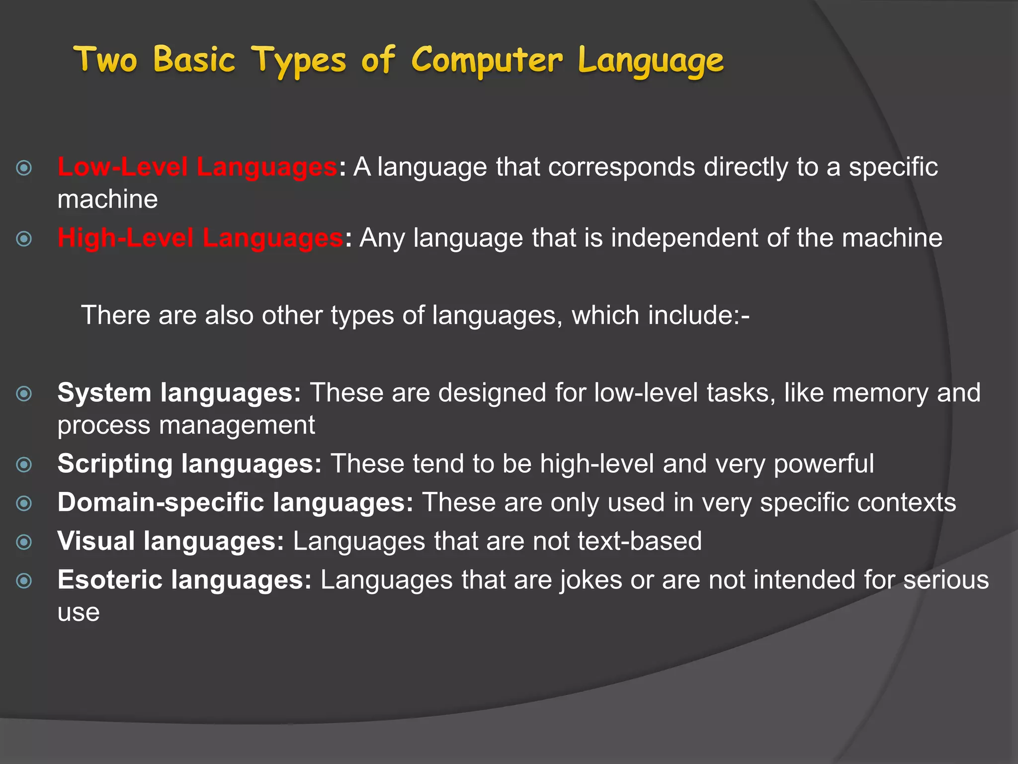 Features of machine language, assembly language, high level language ...