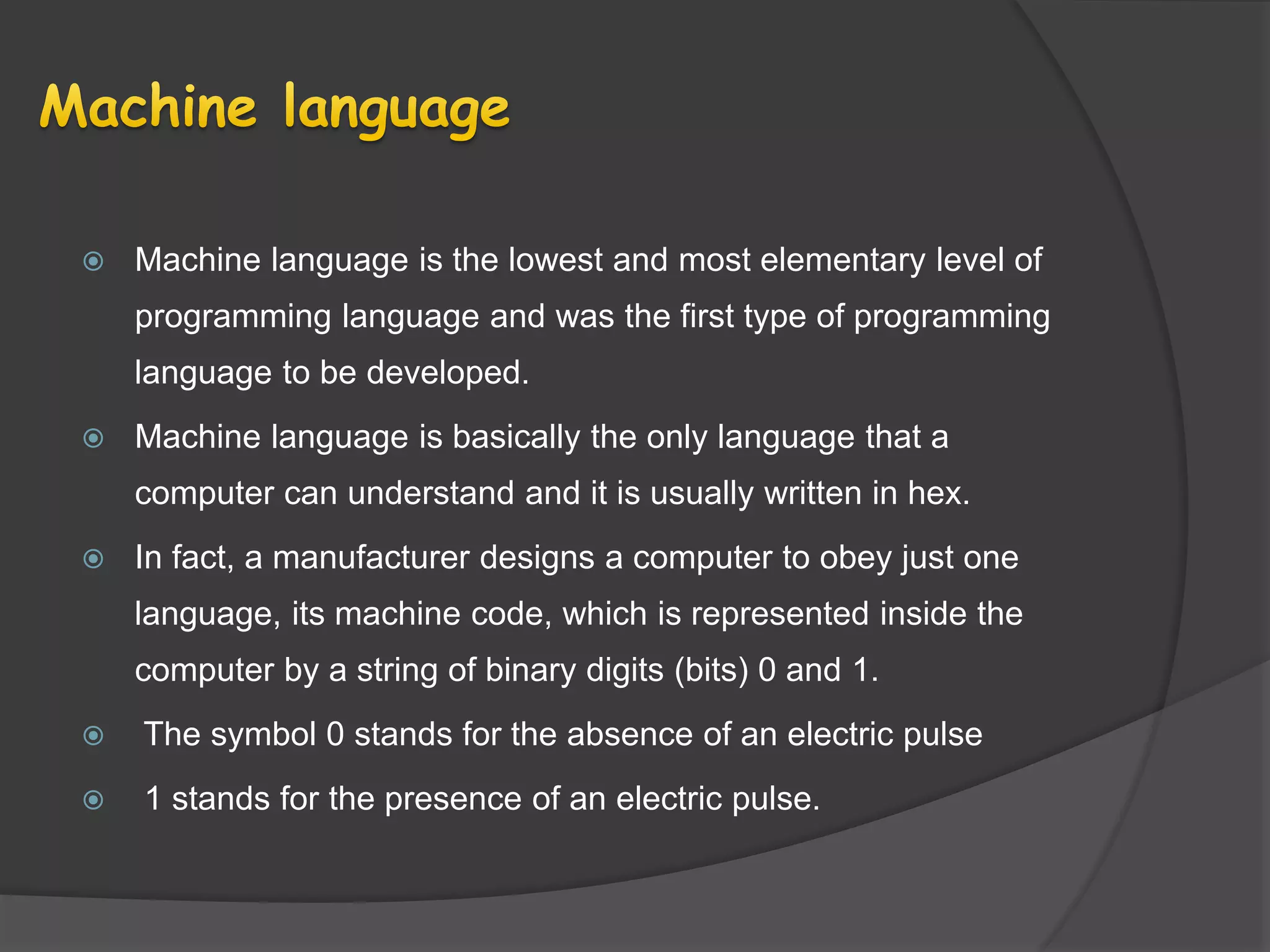 Features of machine language, assembly language, high level language ...