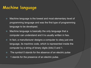 Features of machine language, assembly language, high level language ...