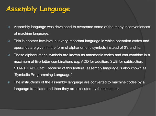 Features of machine language, assembly language, high level language ...